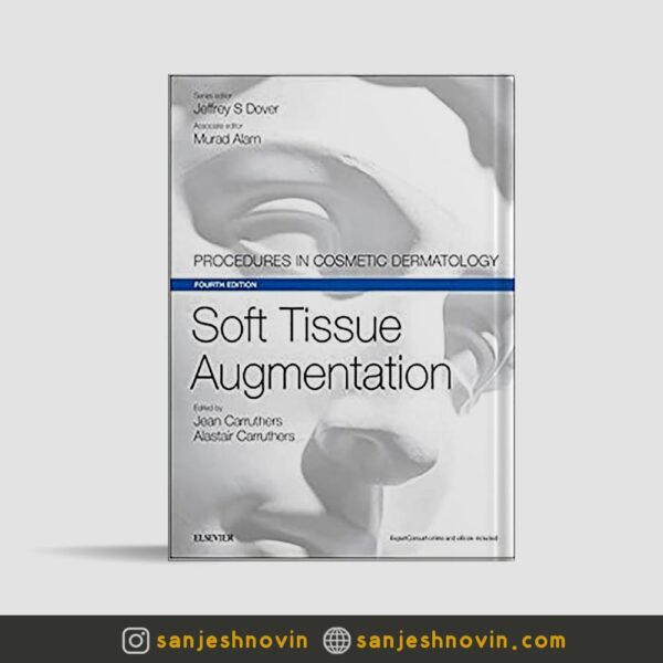 کتاب Soft Tissue Augmentation Procedures in Cosmetic Dermatology Series